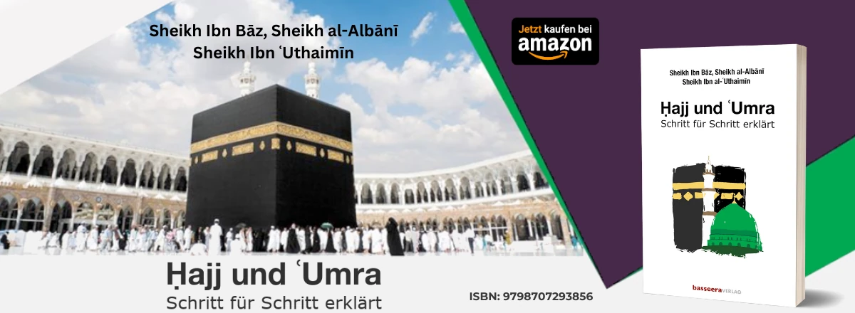 Ḥajj und ʿUmra - Schritt für Schritt erklärt