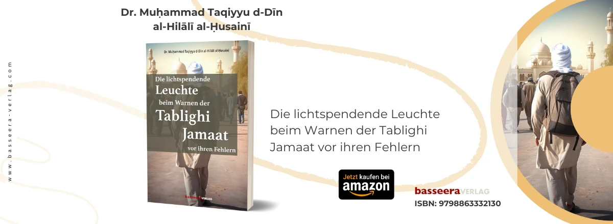 Die lichtspendende Leuchte beim Warnen der Jama'at at-Tabligh vor ihren Fehlern
