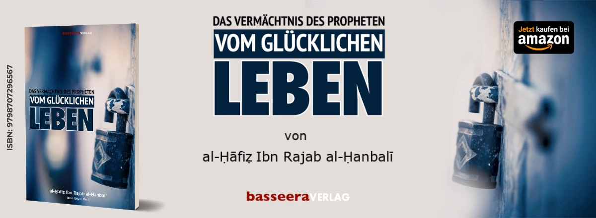 Das Vermächtnis des Propheten vom glücklichen Leben
