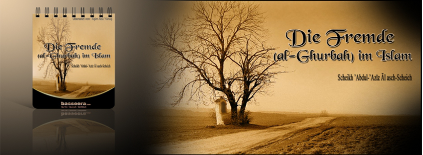 Die Fremde (al-Ĝurbah) im Islam